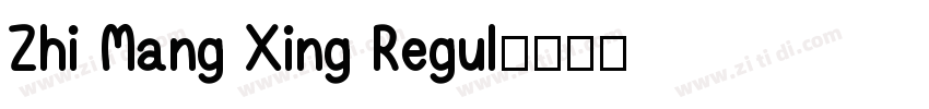 Zhi Mang Xing Regul字体转换